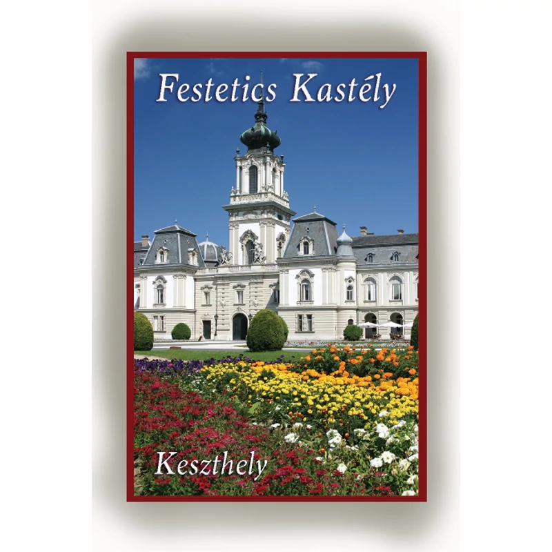 Hűtőmágnes nagy poliszton ( Keszthely, Festetics kastély, virágok, álló )